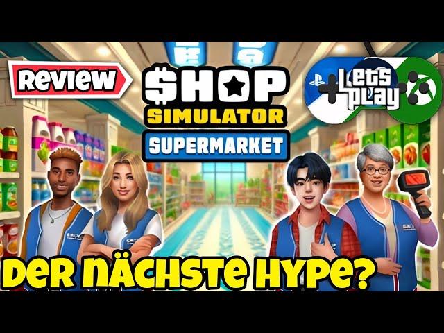 GESTALTE, VERKAUFE & ERWEITERE️DER ERFOLG LIEGT IN DEINEN HÄNDENSHOP SIMULATOR - SUPERMARKET Test