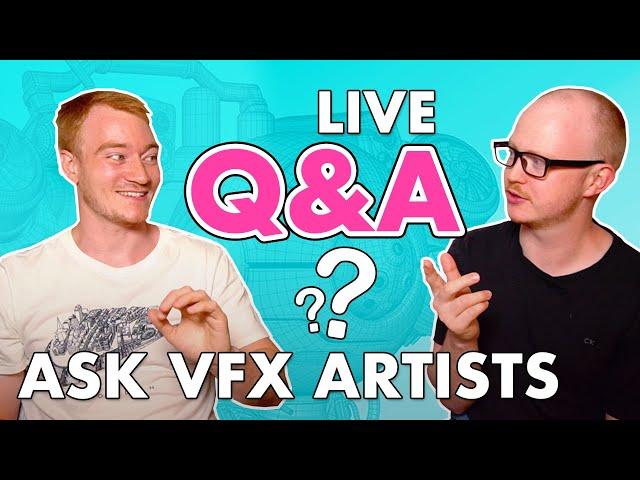 Ask VFX Artists Anything | Q&A Livestream