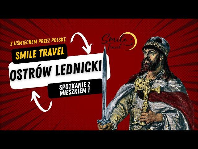 Z UŚMIECHEM PRZEZ POLSKĘ | Ostrów Lednicki | SMILE TRAVEL