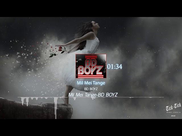 BD BOYZ-MIL MEI TANGE