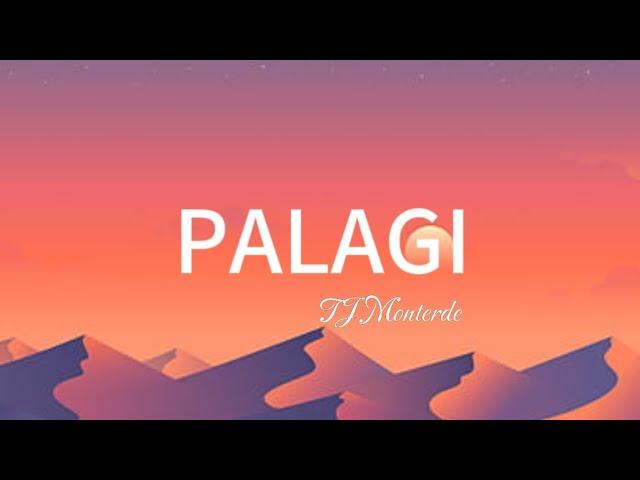 Palagi (Lyrics) - TJ Monterde