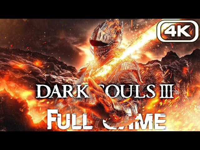 DARK SOULS 3 Gameplay Walkthrough FULL GAME (4K 60FPS) No Commentary