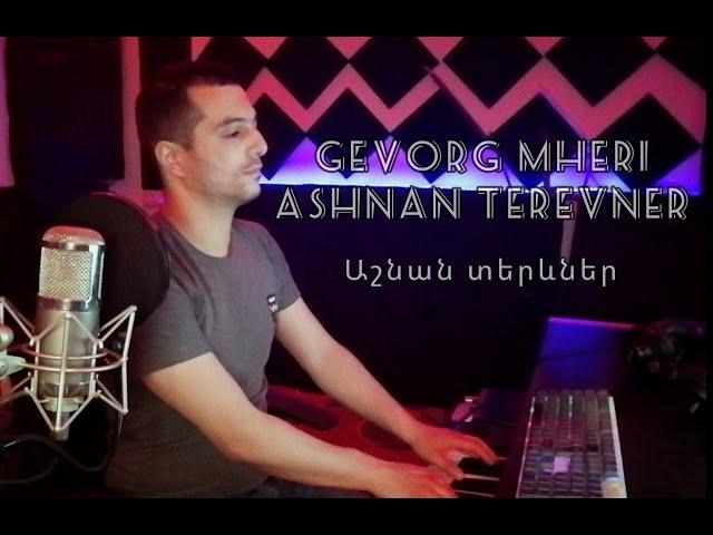 Gevorg Mheri-Ashnan Terevner (Premiere 2022)