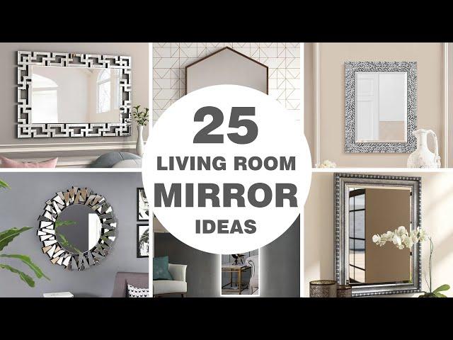 25 Living Room Mirror Ideas