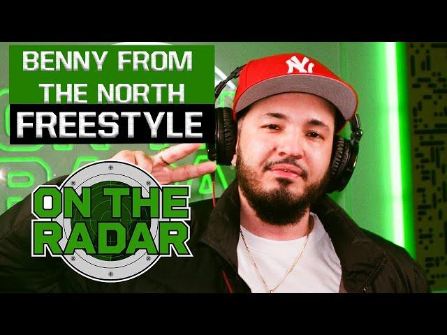 The BENNY FROM THE NORTH "On The Radar" Freestyle