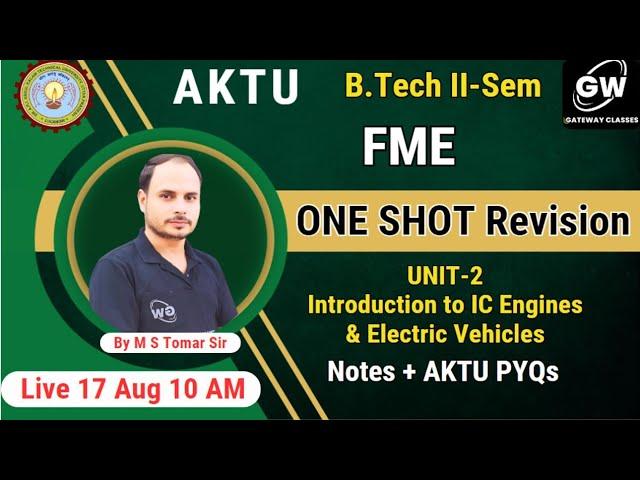 FME I UNIT-2  I C Engine  IONE SHOT REVISION I Mechanical Engg I by M S Tomer Sir I Gateway Classes