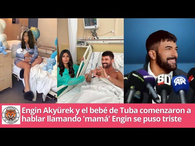 Engin Akyürek and Tuba's baby started talking calling 'mom' Engin became sad