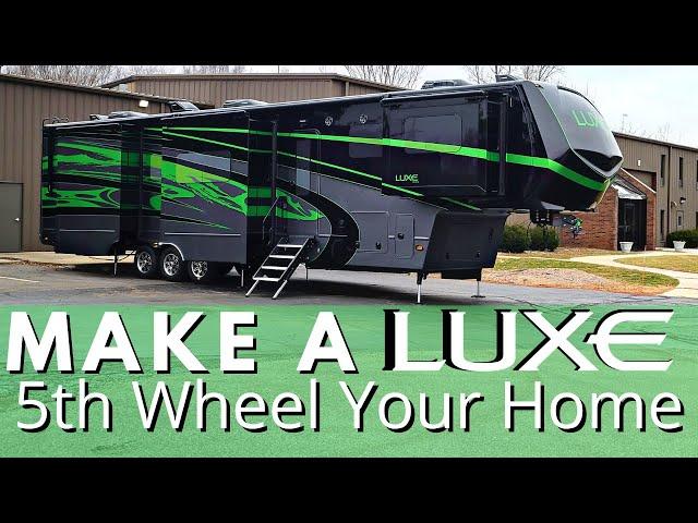 Make a Luxe 5th Wheel Your Home - Full Time Fifth Wheel Life