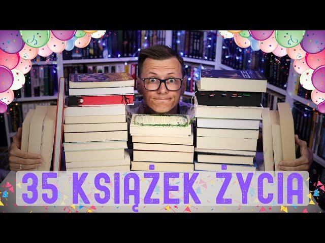 35 książek życia Czytacza z okazji 35. urodzin! | Strefa Czytacza