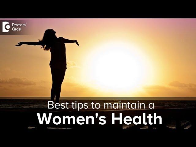 Daily tips for women's health maintenance - Dr. Shubha Ural