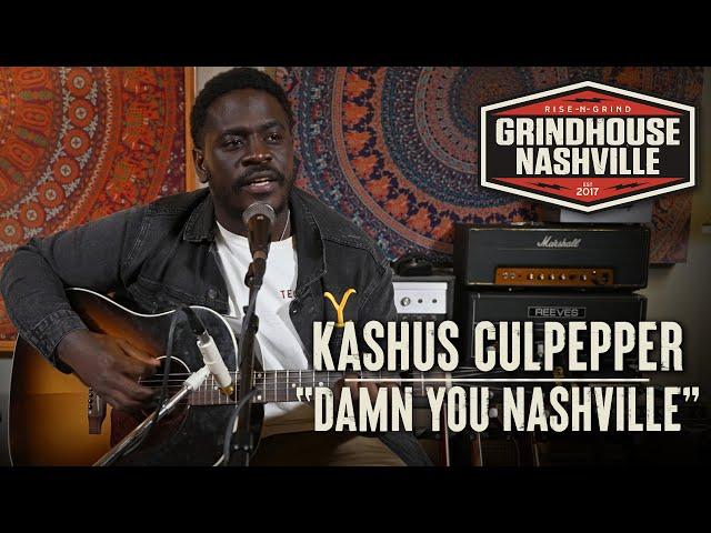 Kashus Culpepper "Damn You Nashville"