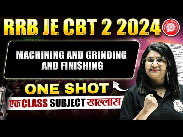 Machining and Grinding and Finishing in ONE SHOT | RRB JE Mechanical Classes