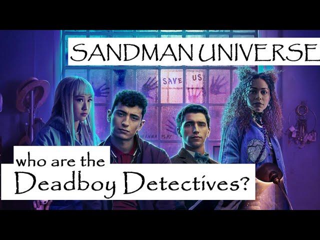 Who are The Dead Boy Detectives? (SANDMAN UNIVERSE)