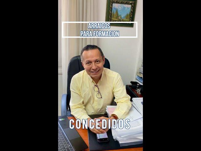 Arraigos para formación CONCEDIDOS