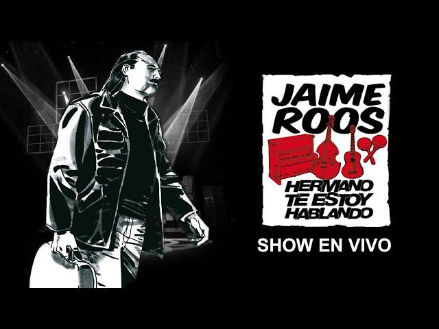 Jaime Roos - Hermano Te Estoy Hablando - En Vivo