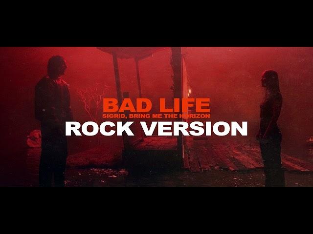 "Bad Life" Rock Version // Sigrid x Bring Me The Horizon