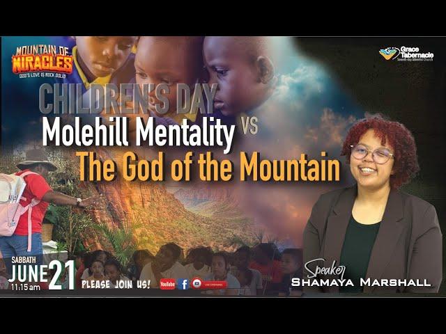 "Molehill Mentality vs The God of the Mountain" || Grace Tabernacle SDA Church (June 21, 2025)
