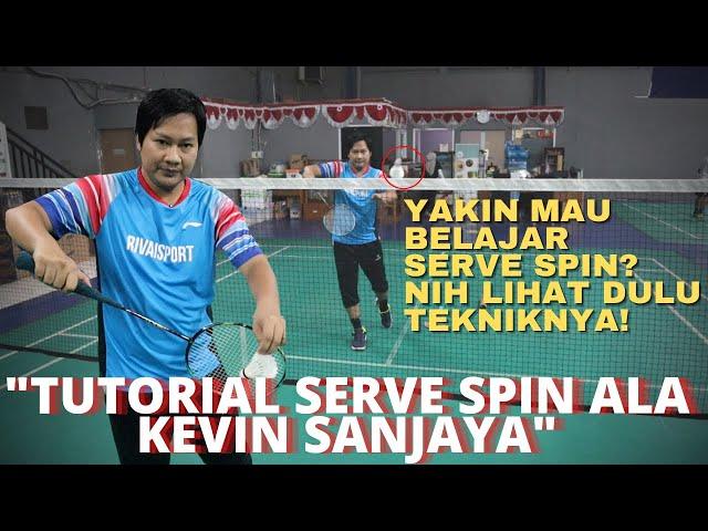 TUTORIAL- TEKNIK BADMINTON SPIN SERVE ALA KEVIN SANJAYA |YAKIN MAU BELAJAR SERVE INI? NIH TEKNIKNYA!