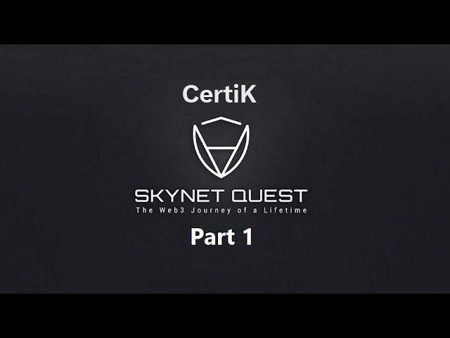 CertiK Skynet Quest Part 1