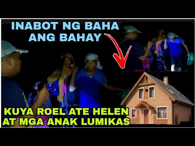 BINAHA INIWAN ANG BAHAY KUYA ROEL ATE HELEN AT MGA ANAK