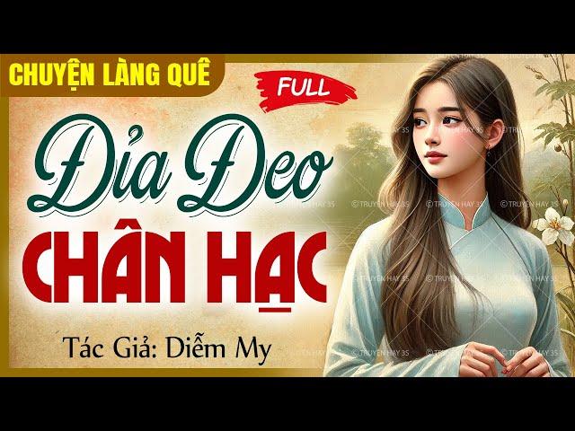 Truyện cậu mợ làng quê: “ĐỈA ĐEO CHÂN HẠC” Full - Chuyện làng quê