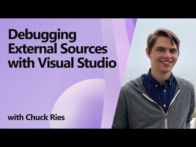 Debugging External Sources with Visual Studio