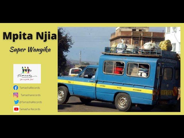 Mpita Njia By Super Wanyika