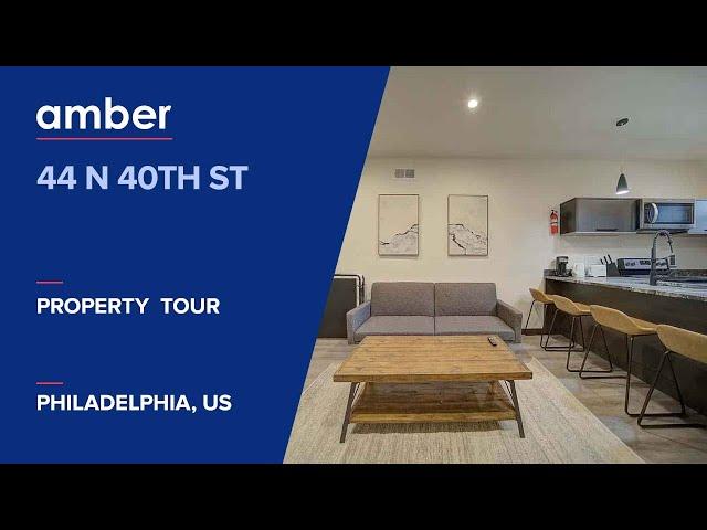 Property Tour | 44 N 40th St, Philadelphia | Student Housing in USA | amber