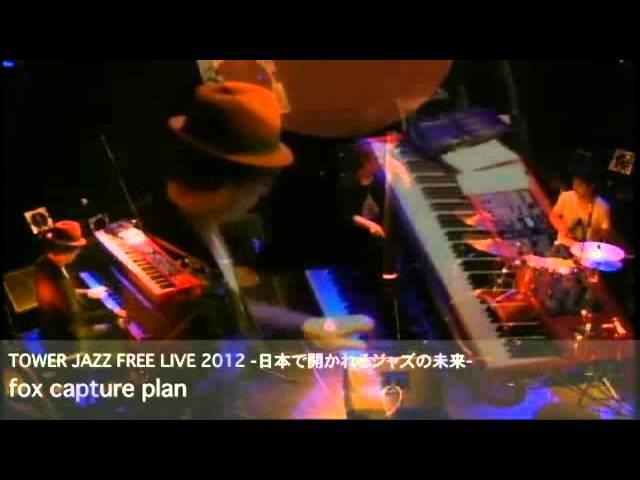 fox capture plan / TOWER JAZZ FREE LIVE 2012