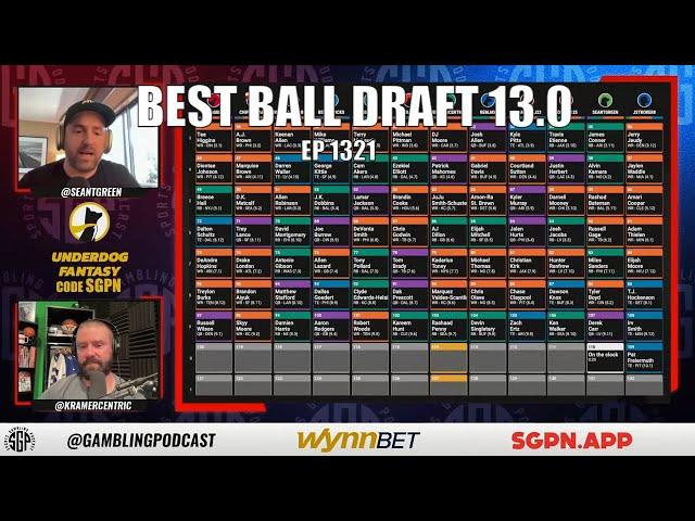 Fantasy Football Best Ball Draft 13.0 - Sports Gambling Podcast - Fantasy Football Strategy
