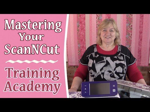 Mastering Your Brother Scan n Cut - Training Academy