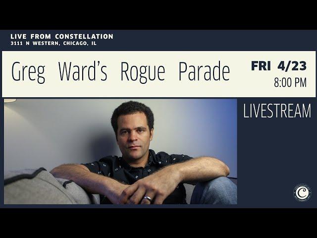 Greg Ward's Rogue Parade