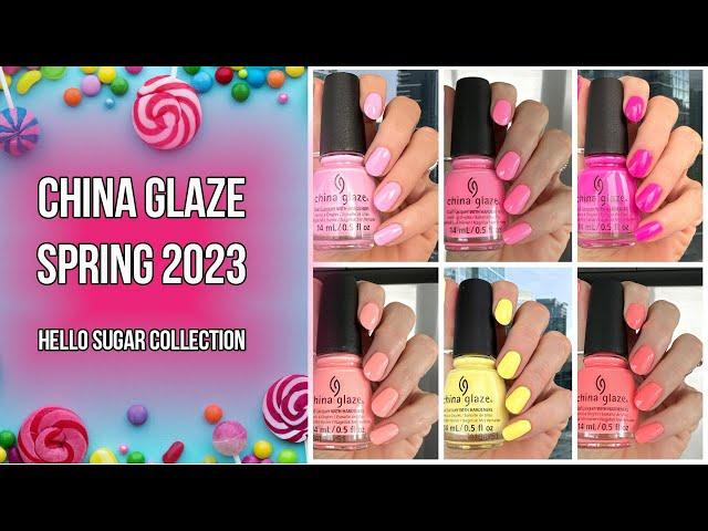 NEW CHINA GLAZE SPRING 2023 "HELLO SUGAR" COLLECTION | Review with live swatches & comparisons