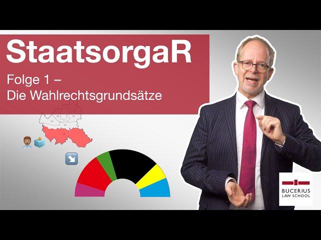 Die Wahlrechtsgrundsätze | Staatsorganisationsrecht | Folge 1