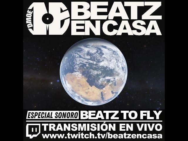 No.32 / Especial Sonoro: Beatz To Fly / BEATZ EN CASA 8ª TEMPORADA