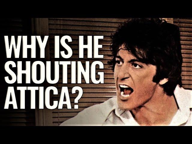 Why Al Pacino's character is shouting "Attica" in Dog Day Afternoon?