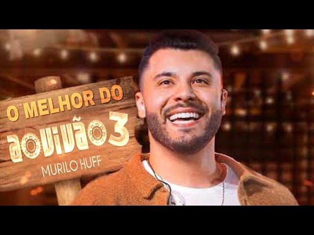 Murilo Huff - DVD O Melhor do Ao Vivão 3