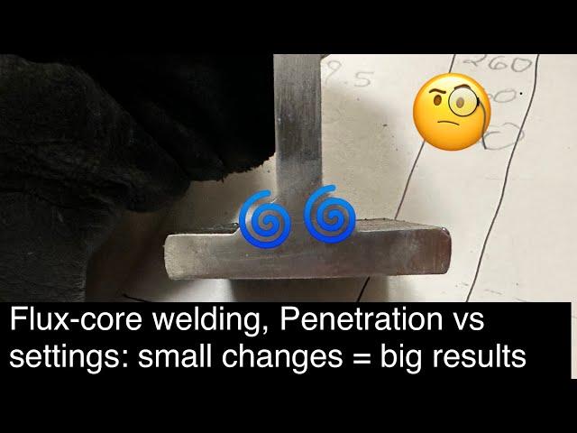 Flux core penetration and the importance of settings