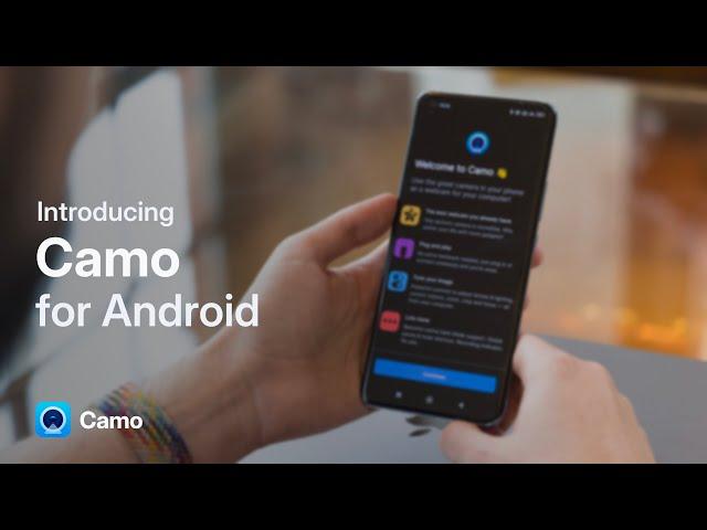 Camo - turn your Android phone into a webcam