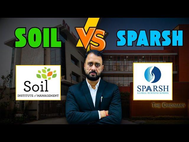 Want Top Tier Education? Sparsh Global Business School vs SOIL!