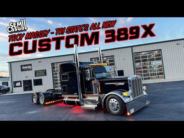 Peterbilt 389X - Custom Built for Troy Massey