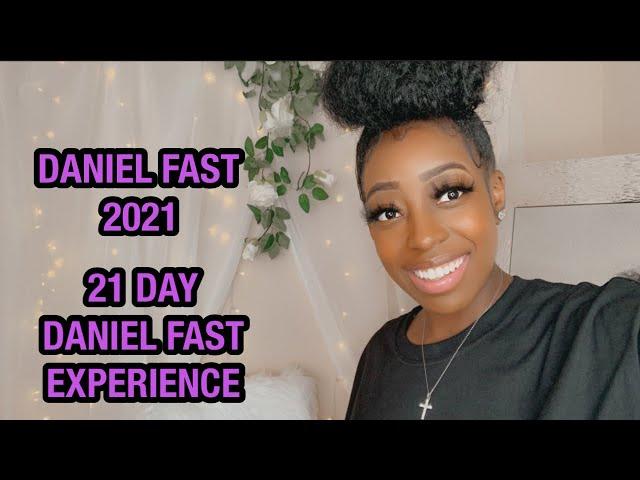 Daniel Fast Journey 2021 | 21 Day Daniel Fast Experience