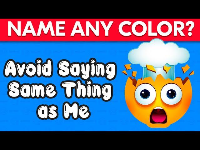 Avoid Saying The Same Thing As Me #3 | Quizzie