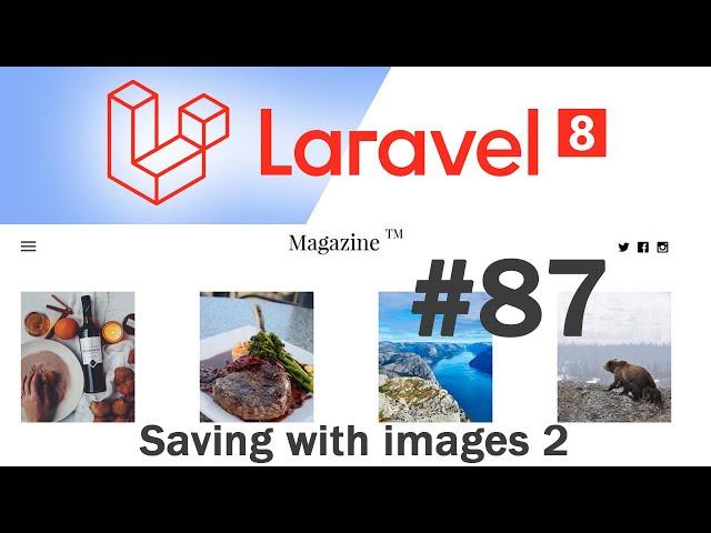 #87 Laravel 8 News Website | Saving content with images 2 | Quick programming tutorial