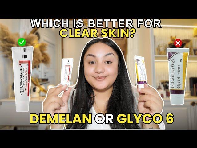 Should You Use DEMELAN or GLYCO 6 for CLEAR Skin?