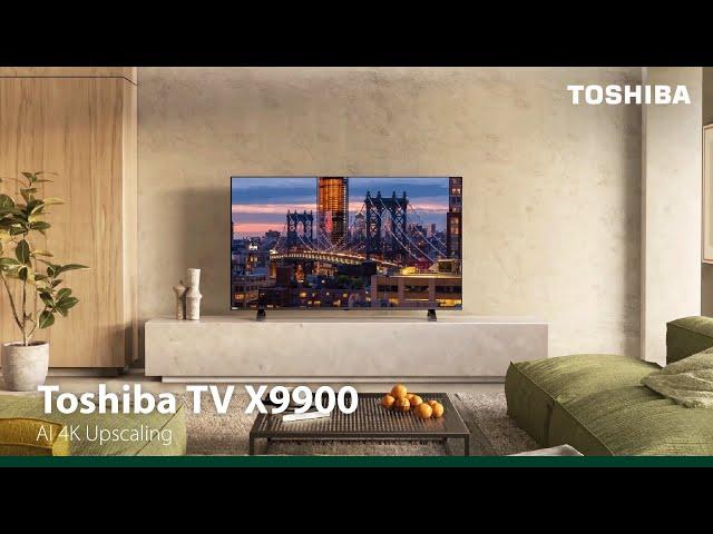 Toshiba TV X9900 - Artistic Realism of 4K Clarity