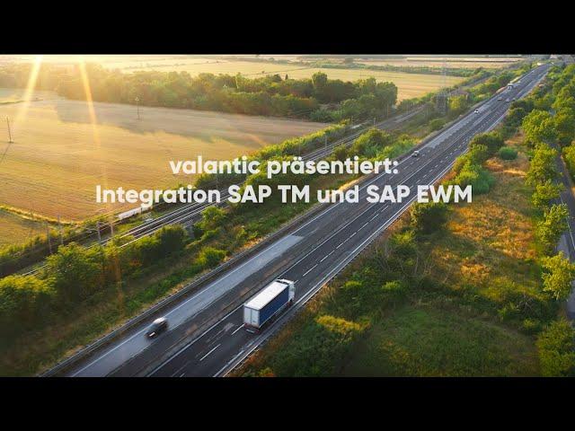 valantic I Integration SAP TM (Transportation Management) & SAP EWM (Extended Warehouse Management)