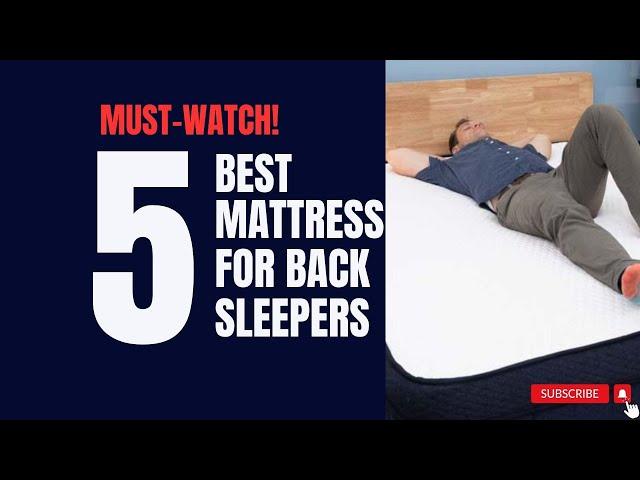 Discover The 5 Best Mattresses for Back Sleepers:  Restoring Your Back Posture