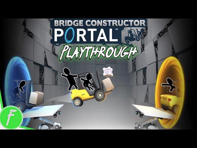 Bridge Constructor Portal FULL GAME WALKTHROUGH Gameplay HD (PC) | NO COMMENTARY