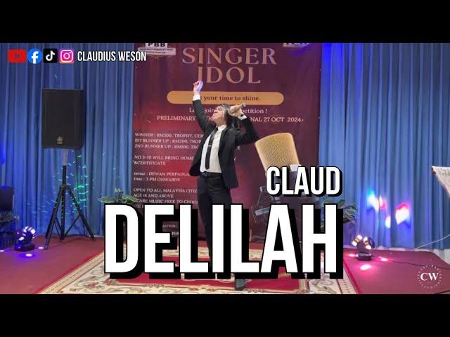 Claudius Weson - Delilah | Singer Idol 2024 Preliminary